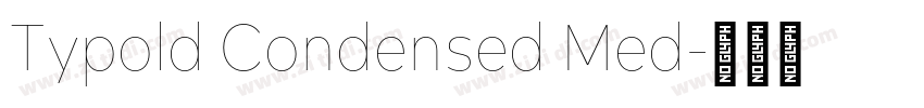 Typold Condensed Med字体转换